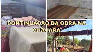 CONTINUAÇÃO  DA OBRA NA CHÁCARA/FIZEMOS OUTRO MESANINO/FORRAMOS OS QUARTOS