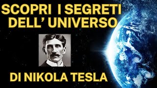 I segreti dell'universo di Nikola Tesla: Il Genio Incompreso