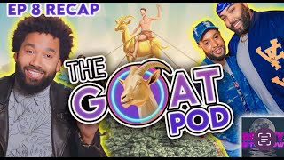 The Goat Pod Season 1 Episode 8 Recap