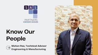 Know Our People Series - K. Mohan Rao - Technical Advisor [Engineering & Manufacturing]