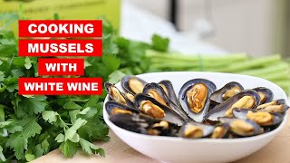 How To Make Steamed Mussels With White Wine