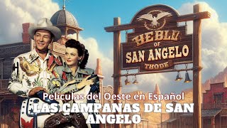 Las Campanas de San Angelo /Series y Películas del Oeste Completas/ Western en Español