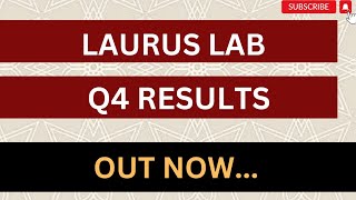 Laurus Labs Q4 Results 2023, Laurus labs Q3 Result, Laurus labs Share Latest News, Laurus Labs Share