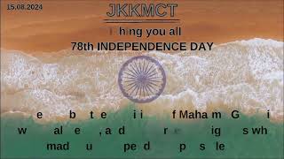 JKKMCT - 78TH INDIA INDEPENDENCE DAY | CELEBRATE THE FREEDOM | AUGUST 15 | 2024