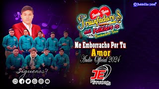 B T Triunfadores del Folklor - Me Emborracho Por Tu Amor (Audio Official 2024)