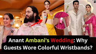 Anant Ambani's Wedding: Why Guests Wore Colorful Wristbands?