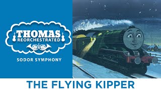 The Flying Kipper (From "Thomas Reorchestrated: Sodor Symphony")