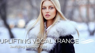 Awesome & Emotional Uplifting Vocal Trance Mix December 2021 - SoulLifting Episode 030 🎵✅