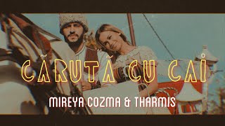 Mireya Cozma & Tharmis - Caruta cu cai [Official Video]