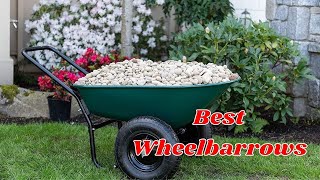 Top 10 Best Wheelbarrows