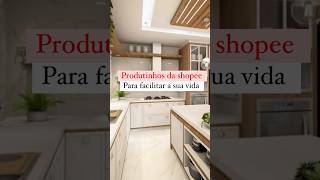 Facilite a sua vida #shopee #shopeecompras #shopeecupom #casa