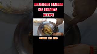 Delicious Baingan Ka Bharta | Unique Baingan Recipe | #baingan #eggplant #cooking #recipe #sabji