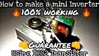 how to make a Mini Inverter || At home || Using D882 transistor ||