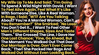 "Fine, Go Ahead, But The Moment You Walked Out That Door, Our Marriage Is Over. Don’t Ever Come Back