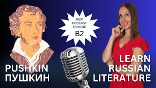 Learn Russian Literature - Pushkin Level В2 - Пушкин