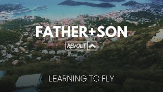 REVOLT │ Father + Son Retreat │ Day One, Learning to Fly