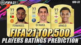 FIFA 21 | TOP 500 PLAYERS RATINGS PREDICTION (100-51) | w/ Di Maria, Fernandes & Arnold