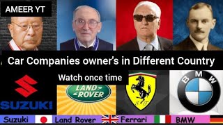 Car Companies owner's in Different Country || أصحاب شركات السيارات في بلد مختلف || AMEER YT