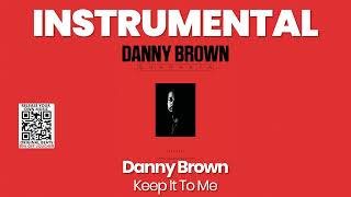 INSTRUMENTAL BEAT : Keep It To Me - Danny Brown