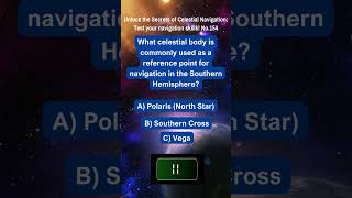 Unlock the Secrets of Celestial Navigation Test Your Navigation Skills No 154