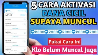 DANA Cicil | 5 Cara Aktivasi Dana Cicil di Aplikasi DANA agar muncul | memunculkan fitur dana cicil