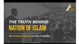 Ahmadiyya InfIuence on Islam in America Nation of Islam