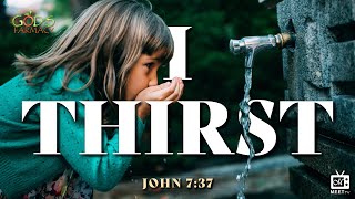 I Thirst | Bro. Larry Brooks