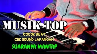 MUSIK TOP COCOK BUAT CEK SOUND LAPANGAN SUARANYA MENGGELEGAR