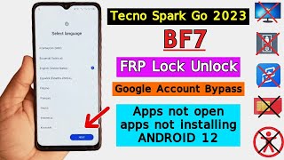 Tecno Spark Go 2023 FRP Bypass Android 12 Apps Not Open | Tecno BF7 Remove/Bypass Gmail Account Lock