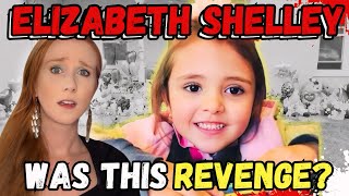 His Actions Were Horrific- The Story of Elizabeth Shelley