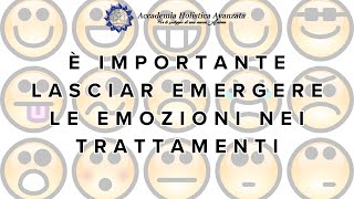 E' importante lasciar emergere le emozioni nei trattamenti