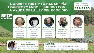 Webinario  "La agricultura y la ganadería: transformando el mundo con ayuda de la ley del ecocidio"