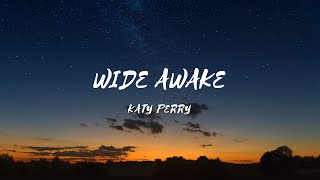 Wide Awake - Song by - Katy Perry (lyrics & video) #wideawake #katyperry