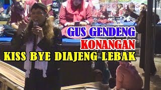 DUH KONANGAN BAKUL JAJAN - gus gendeng mendelik nisor mejo