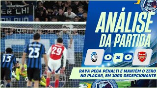 POUCAS CHANCES E PORUCA CRIATIVIDADE, MARCAM ATALANTA E ARSENAL NA ESTREIA DA CHAMPIONS