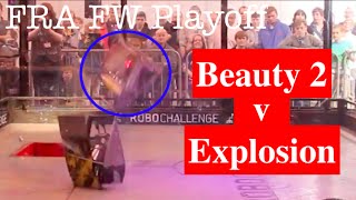 FRA FW - Explosion v Beauty 2 - RC Fighting Robot Wars - 2016 International Championships