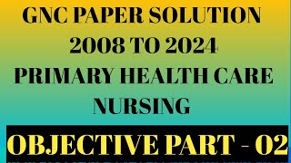 Most Imp Objective II PRIMARY HEALTH  II F.Y.ANM II GNC PAPER SOLUTION II PART – 02  II Kailasir