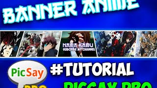 Tutorial membuat banner youtube anime/PICSAYPRO