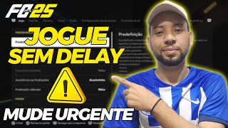 JOGUE SEM DELAY COM ESSA MUDANÇA NA CONFIGURAÇÃO DO JOGO! EA FC 25 RODANDO LISO