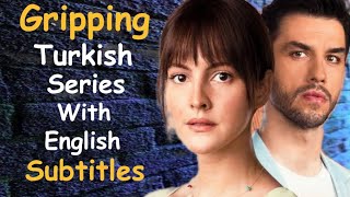 Top 10 Gripping Turkish Series With English Subtitles