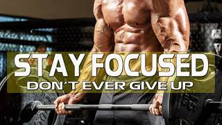 STAY FOCUSED  The Most Powerful Motivational Compilation