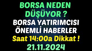 BORSA NEDEN DÜŞÜYOR ? BORSA YATIRIMCISI ÖNEMLİ HABERLER  Saat 14:00a Dikkat ! #borsa #hisse #yorum