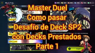 Master Duel Modo Solo Como pasar Desafío de Deck SP2 con Decks Prestados Parte 1