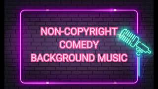 Non-copyright Comedy Background Music | Funny Background Music