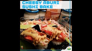 Cheesy Aburi Sushi Bake