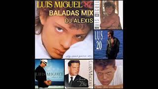 LUIS MIGUEL EXITOS BALADAS MIX