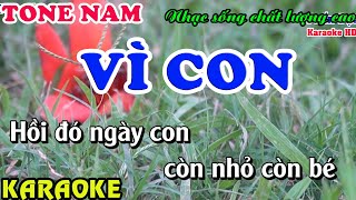 Vì Con- Karaoke tone nam hạ tone dễ hát mới nhất 2023- Tuấn Đạt Organ