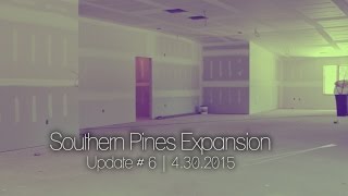 Southern Pines Update #6