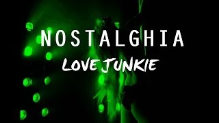 NOSTALGHIA - LOVE JUNKIE