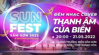 Teaser SunFest 21/5/2022 - THANH ÂM CỦA BIỂN - SẦM SƠN